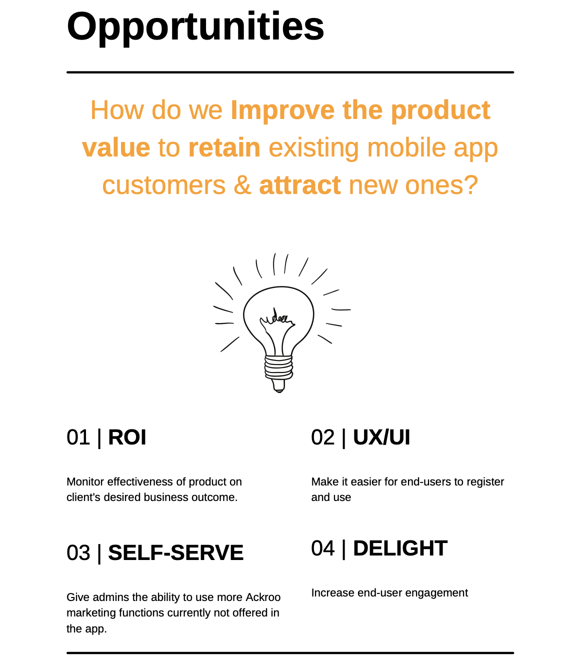 Four opportunity areas for the Ackroo mobile app: ROI, UX/UI, Self-Serve, Delight